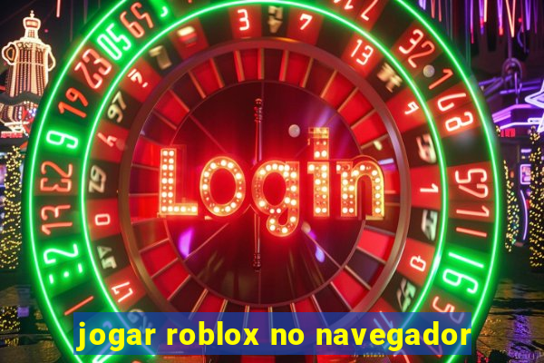 jogar roblox no navegador